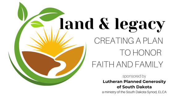 Lutheran Planned Generosity is holding several “Land & Legacy” workshops around the Synod this Spring.